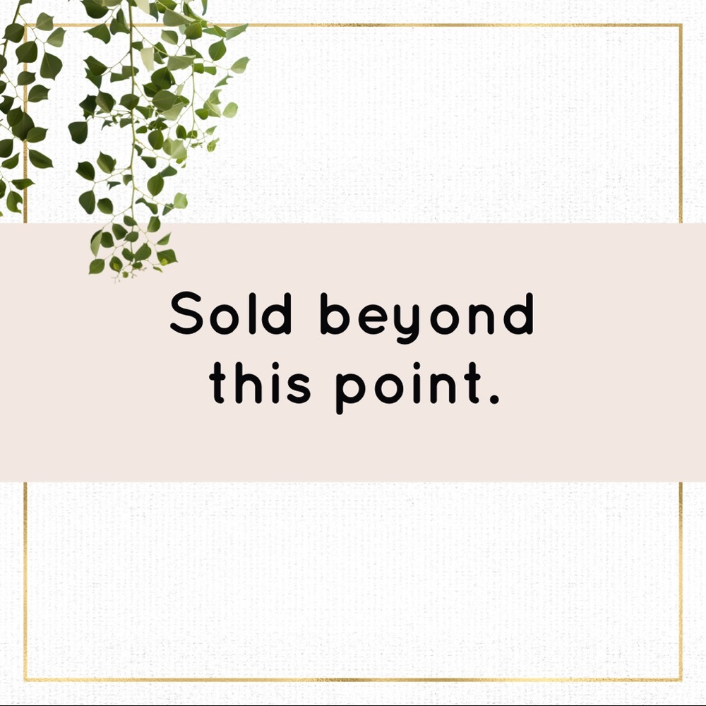 Sold beyond this point.